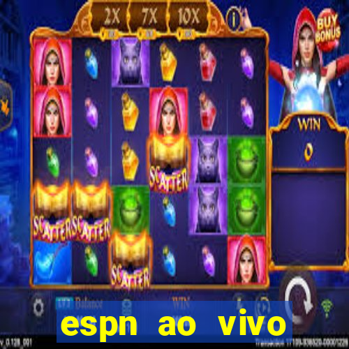 espn ao vivo online grátis